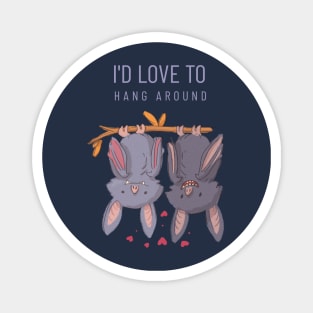 I'd love to hang around Cute Bats Couple Magnet